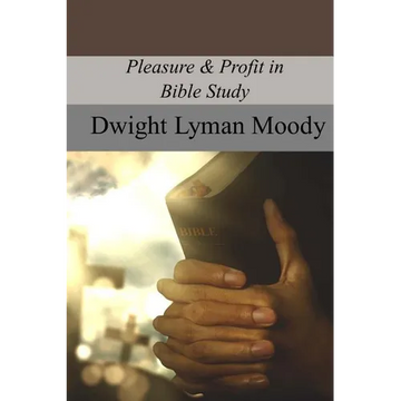 Pleasure & Profit in Bible Study - Paperback