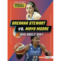 Breanna Stewart vs. Maya Moore: Who Would Win? - Paperback
