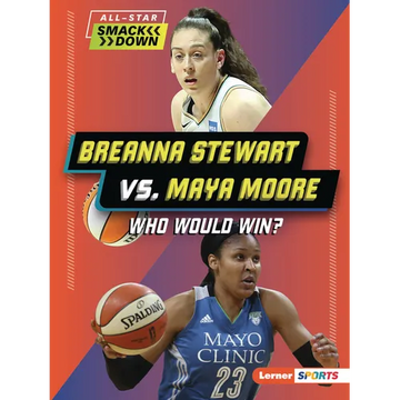 Breanna Stewart vs. Maya Moore: Who Would Win? - Paperback