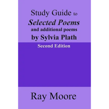Study Guide to Selected Poems and additional poems by Sylvia Plath - Paperback