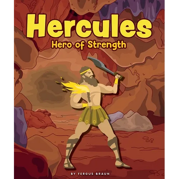 Hercules: Hero of Strength - Library Binding