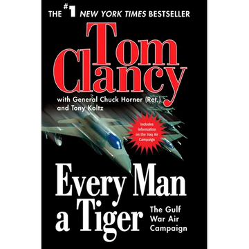 Every Man a Tiger: The Gulf War Air Campaign - Paperback