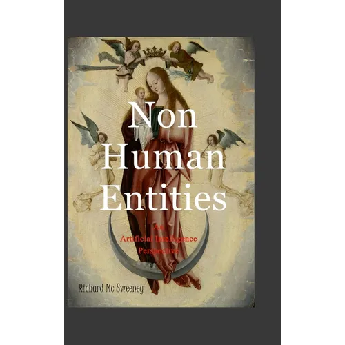 Non Human Entities: An Artificial Intelligence Perspective