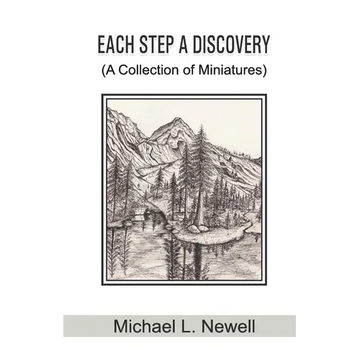 EACH STEP A DISCOVERY (A Collection of Miniatures) - Paperback
