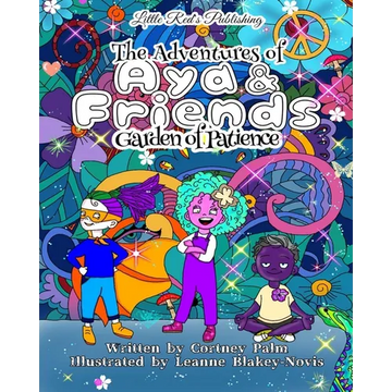 The Adventures of Aya & Friends: Garden of Patience - Paperback