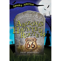 The Ghostly Tales of Arizona's Haunted Route 66 - Paperback
