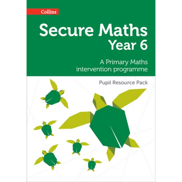 Secure Year 6 Maths Pupil Resource Pack: A Primary Maths intervention programme - Paperback