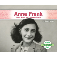 Anne Frank: Young Writer and Holocaust Diarist: Young Writer and Holocaust Diarist - Library Binding
