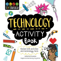 Stem Starters for Kids Technology Activity Book: Packed with Activities and Technology Facts - Paperback