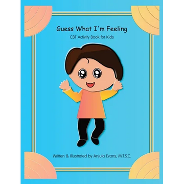 Guess What I'm Feeling: CBT Activity Book for Kids - Paperback