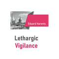 Lethargic vigilance