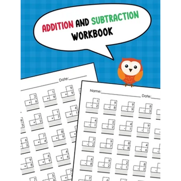Addition and Subtraction Workbook: One Page A Day Single Digit Math Workbook for Prek to 1st Grade Students - Paperback