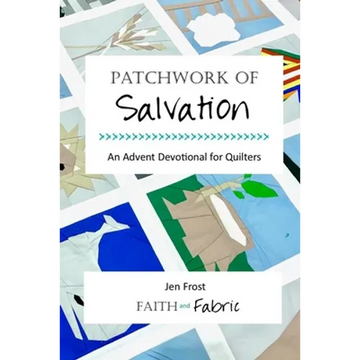 Patchwork of Salvation: An Advent Devotional for Quilters - Paperback