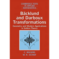 Backlund and Darboux Transformations: Geometry and Modern Applications in Soliton Theory - Paperback