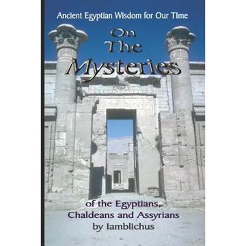 On the Mysteries of the Egyptians, Chaldeans and Assyrians - Paperback