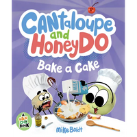 Cantaloupe and Honeydo Bake a Cake - Hardcover