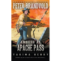 Ambush at Apache Pass: A Western Fiction Classic - Paperback