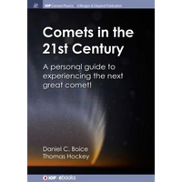 Comets in the 21st Century: A Personal Guide to Experiencing the Next Great Comet! - Paperback