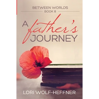 Between Worlds 8: A Father's Journey - Paperback