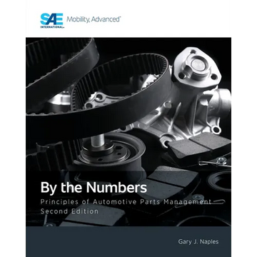 By the Numbers: Principles of Automotive Parts Management, Second Edition - Paperback