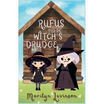 Rufus and the Witch's Drudge: Rufus and Magic - Paperback