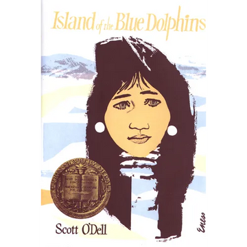 Island of the Blue Dolphins: A Newbery Award Winner - Hardcover
