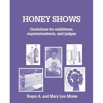 Honey Shows: Guidelines for exhibitors, superintendents and judges - Paperback