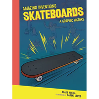 Skateboards: A Graphic History - Paperback
