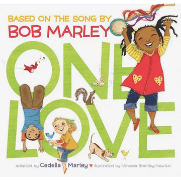 One Love: (Multicultural Childrens Book, Mixed Race Childrens Book, Bob Marley Book for Kids, Music Books for Kids) - Hardcover