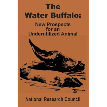 The Water Buffalo: New Prospects for an Underutilized Animal - Paperback