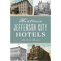 Historic Jefferson City Hotels - Paperback