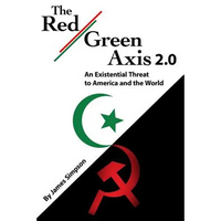 The Red-Green Axis 2.0: An Existential Threat to America and the World - Paperback