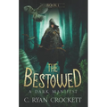 The Bestowed: A Dark Manifest