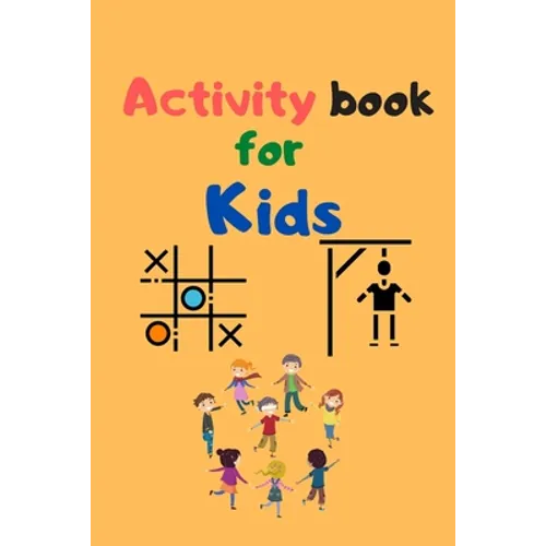 Activity Book for Kids: tic-tac-toe-Game of Sim and And hangman 100 pages of funny activity for all family and also kids