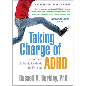 Taking Charge of Adhd, Fourth Edition: The Complete, Authoritative Guide for Parents - Hardcover