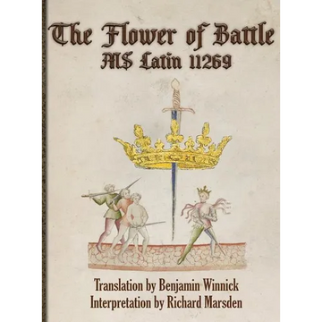 The Flower of Battle: MS Latin 11269 - Hardcover