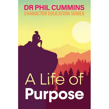 A Life of Purpose: Character Education Series: Book 1 - Paperback