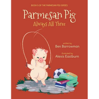 Parmesan Pig: Always All Three - Paperback