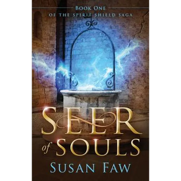 Seer of Souls: (The Spirit Shield Saga Book One) - Paperback