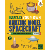 Build Your Own Amazing Model Spacecraft - Library Binding