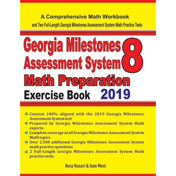 GEORGIA MILESTONES ASSESSMENT SYSTEM 8 Math Preparation Exercise Book: A Comprehensive Math Workbook and Two Full-Length GEORGIA MILESTONES ASSESSMENT - Paperback