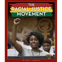 The Racial Justice Movement - Library Binding