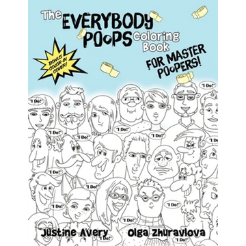 The Everybody Poops Coloring Book for Master Poopers! - Paperback