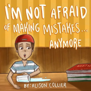I'm Not Afraid Of Making Mistakes...Anymore - Paperback