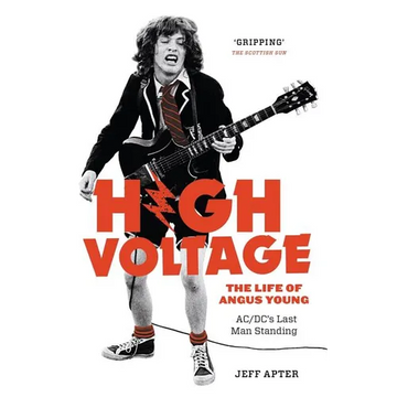 High Voltage: The Life of Angus Young - ACDC's Last Man Standing - Paperback