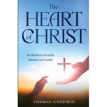 The Heart of Christ: In Heaven towards Sinners on Earth - Paperback