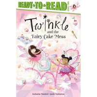 Twinkle and the Fairy Cake Mess: Ready-To-Read Level 2 - Paperback
