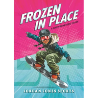 Frozen in Place: A Snowboarding Story - Paperback