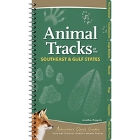 Animal Tracks of the Southeast & Gulf States: Your Way to Easily Identify Animal Tracks - Spiral