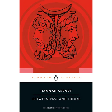 Between Past and Future: Eight Exercises in Political Thought - Paperback